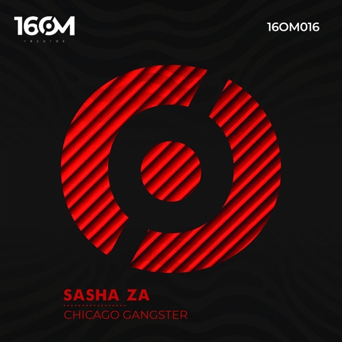 Sasha ZA - Chicago Gangster [16OM016]